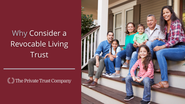 Why Consider a Revocable Living Trust