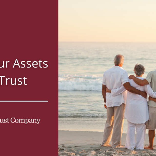 Protect Your Assets With a Trust