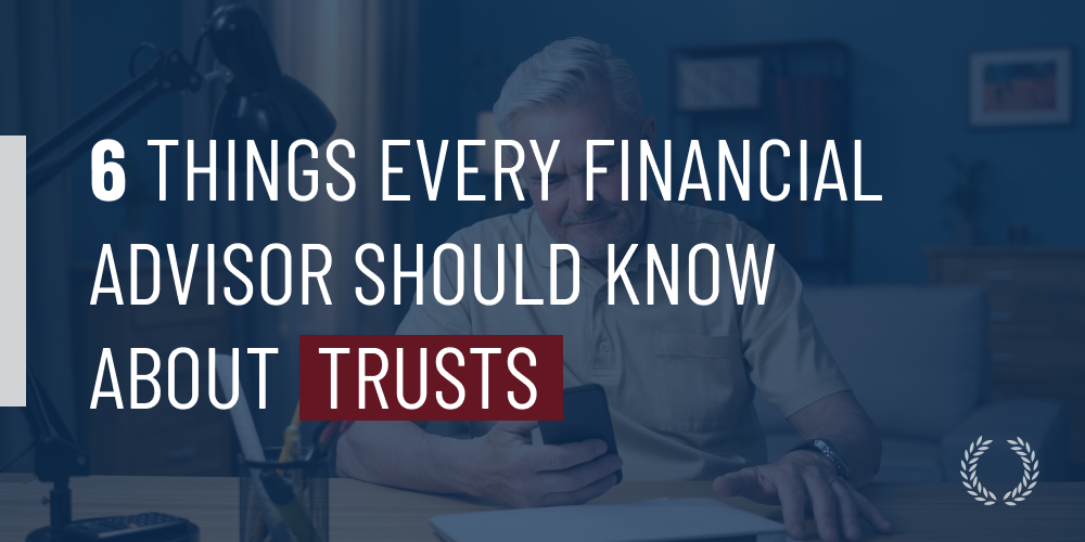 6 things to understand about trusts