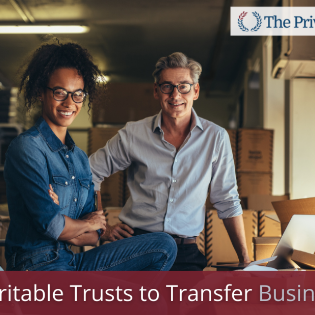 Using Charitable Trusts to Transfer Business Assets