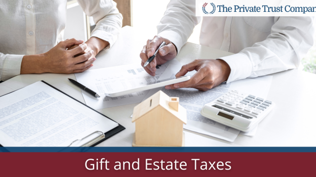 Gift and Estate Taxes