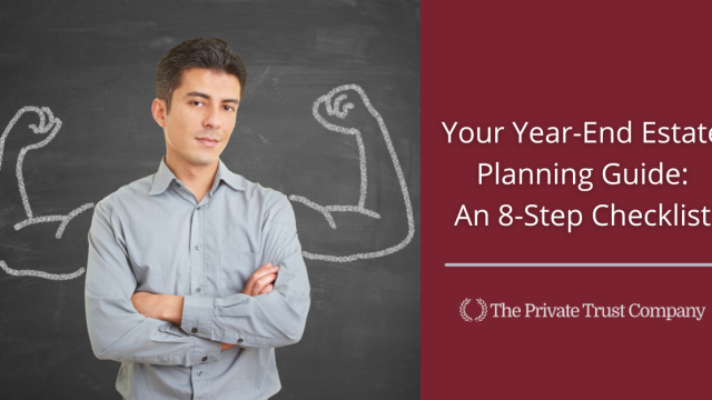 Your Year-End Estate Planning Guide: An 8-Step Checklist