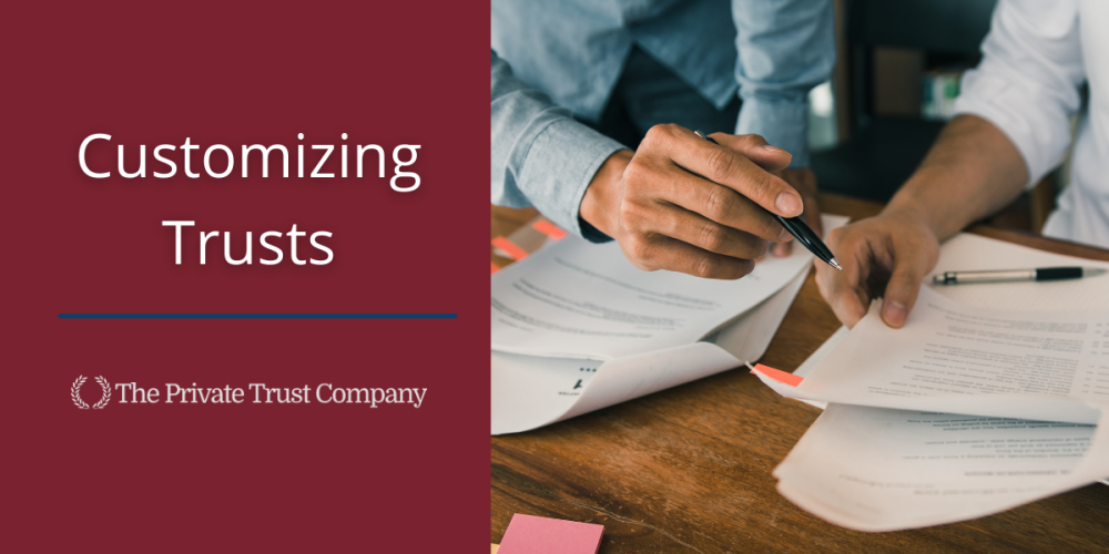 Customizing Trusts