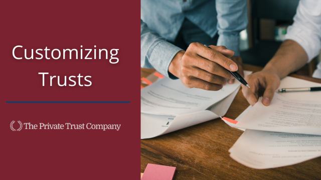 Customizing Trusts