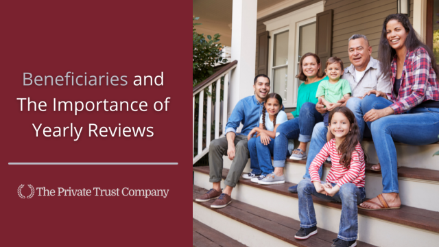 Beneficiaries and the Importance of Yearly Reviews